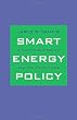 A Smart Energy Policy: An Economist's Rx for Balancing Cheap, Clean, and Secure Energy
