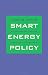 A Smart Energy Policy: An Economist's Rx for Balancing Cheap, Clean, and Secure Energy