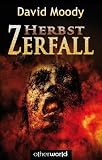 Herbst 04 - Zerfall - David Moody