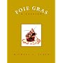Foie Gras: A Passion von Michael A. Ginor