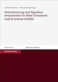 Produkt-Bild: Periodisierung und Epochenbewusstsein im Alten Testament und in seinem Umfeld (Oriens Et Occidens)