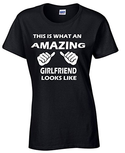 Women's This Is What An Amazing Girlfriend Looks Like T-shirt Best Gift Shirt