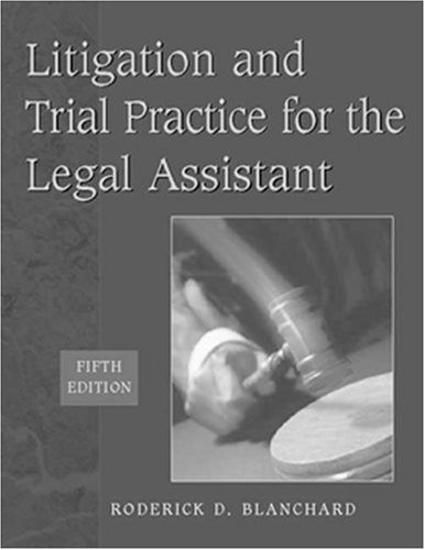 Litigation & Trial Practice for the  Legal Assistant