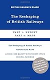 The reshaping of British railways