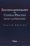 Electrocardiography in clinical practice : adult and pediatric