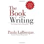 The Book on Writing: The Ultimate Guide to Writing&hellip by Paula LaRocque