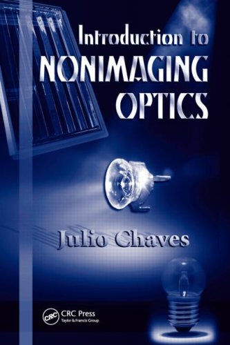 Introduction to Nonimaging Optics (Optical Science and Engineering)