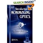 Introduction to Nonimaging Optics (Optical Science and Engineering) by  Julio Chaves