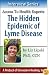 The Hidden Epidemic Of Lyme Disease