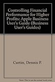Controlling financial performance for higher profits : an Apple business user's guide