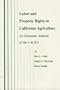 Labor and Property Rights in California Agriculture: An Economic Analysis of the CALRA (Texas A&M University Economics Series)