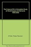 The future of oil : world oil resources and use