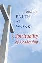 Faith at Work: A Spirituality of Leadership