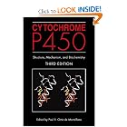 Cytochrome P450: Structure, Mechanism, and Biochemistry by Paul R. Ortiz de Montellano