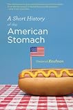 A Short History of the American Stomach