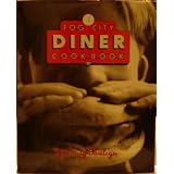 The Fog City Diner Cookbook