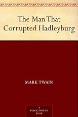 The Man That Corrupted Hadleyburg