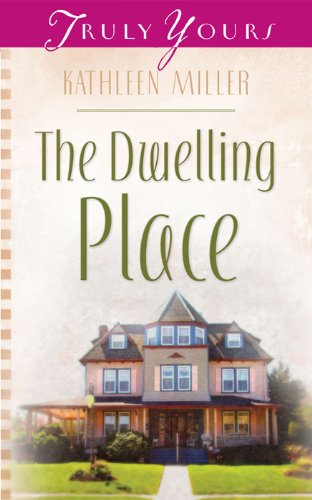 the dwelling place truly yours digital editions book 706