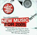 Uncut Presents New Music for 2005