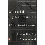 Looking Around: A Journey Through Architecture