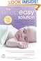 The Sleepeasy Solution: The Exhausted Parent's Guide to Getting Your Child to Sleep from Birth to Age 5