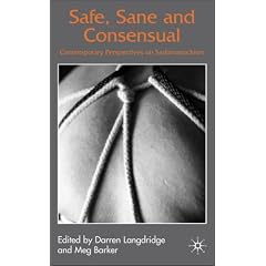 Safe, Sane and Consensual: Contemporary Perspectives on Sadomasochism