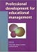 Books : Professional Development for Educational Management (Leadership and Management in Education)