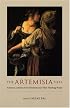 The Artemisia Files: Artemisia Gentileschi for Feminists and Other Thinking People