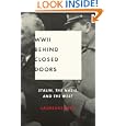 World War II Behind Closed Doors: Stalin, the Nazis and the West by Laurence Rees
