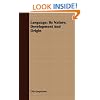 Language; Its Nature, Development And Origin