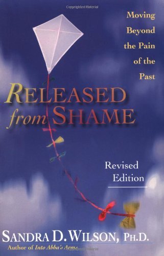 Released from Shame: Moving Beyond the Pain of the Past Book Image
