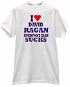 I HEART DAVID RAGAN EVERYONE ELSE SUCKS RACING T SHIRT