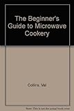 The beginner's guide to microwave cookery