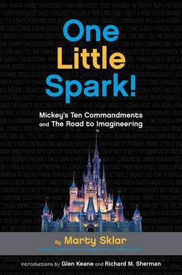 Mickey's Ten Commandments and The Road to Imagineering One Little Spark (Hardback) - Common