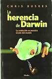 La herencia de Darwin: La evolución en nuestra visión del mundo