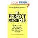 The Perfect Monologue: How to Find and Perform the Monologue That Will Get You the Part