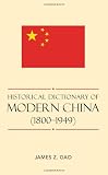 Historical Dictionary of Modern China (1800-1949) (Historical Dictionaries of Ancient Civilizations and Historical Eras)