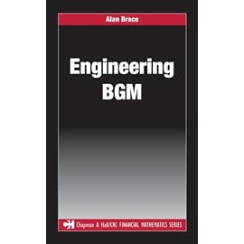 Engineering BGM (Chapman & Hall/Crc Financial Mathematics Series)