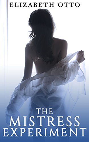 The Mistress Experiment (Mistress series Book 1)