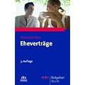 Ehevertr�ge: Wichtige Fragen wirksam selber regeln