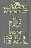 The Collected Stories of Isaac Bashevis Singer