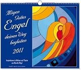 M&ouml;gen Gottes Engel deinen Weg begleiten 2011: Inspirationen in Bildern und Texten von Dorette Digel - Dorette Digel