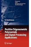 Positive Trigonometric Polynomials and Signal Processing Applications (Signals and Communication Technology)