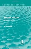 Wealth and life : a study in values