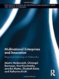 Multinational enterprises and innovation : regional learning in networks