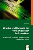 Produkt-Bild: Struktur und Dynamik des vietnamesischen Bankensektors