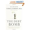 The Debt Bomb: A Bold Plan to Stop Washington from Bankrupting America