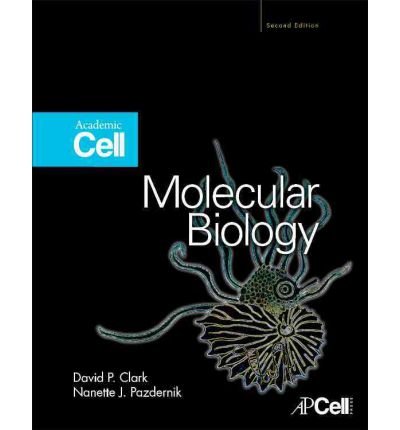 [(Molecular Biology: Understanding the Genetic Revolution)] [Author: David P. Clark] published on (March, 2012)