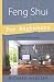 Feng Shui For Beginners: Successful Living by Design (For Beginners (Llewellyn's))