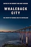 Whaleback city : the poetry of Dundee and its hinterland